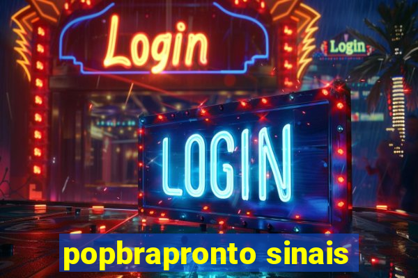 popbrapronto sinais