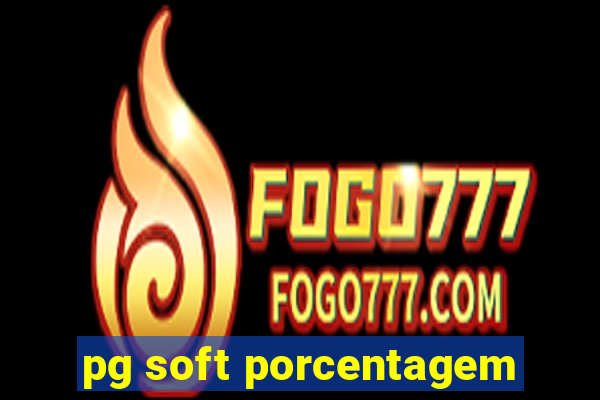 pg soft porcentagem