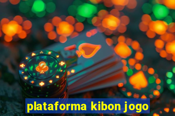 plataforma kibon jogo