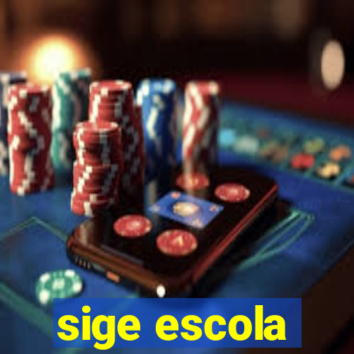 sige escola