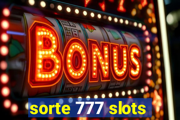 sorte 777 slots