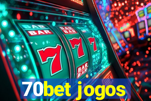 70bet jogos