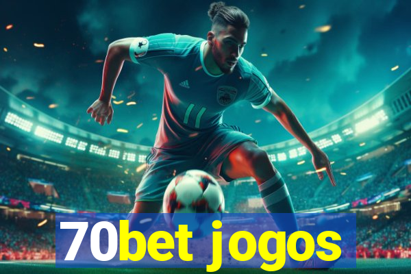 70bet jogos