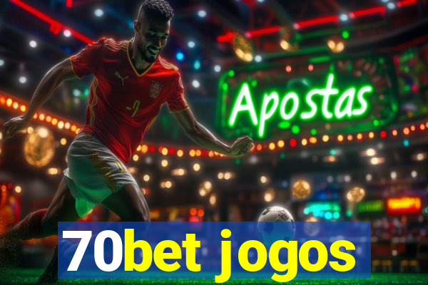 70bet jogos