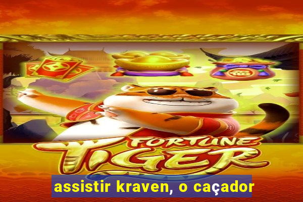 assistir kraven, o caçador