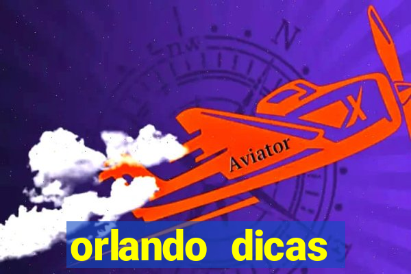 orlando dicas reclame aqui