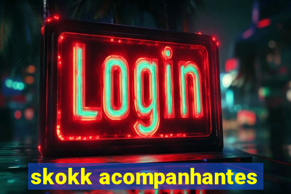 skokk acompanhantes