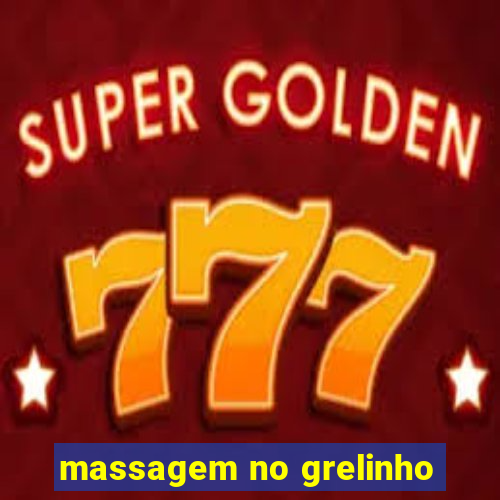 massagem no grelinho