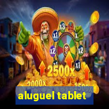 aluguel tablet