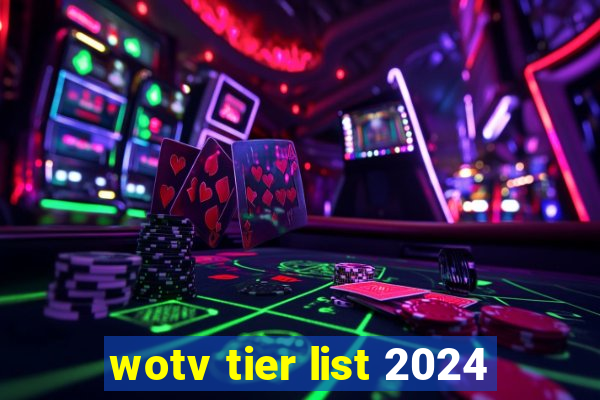 wotv tier list 2024