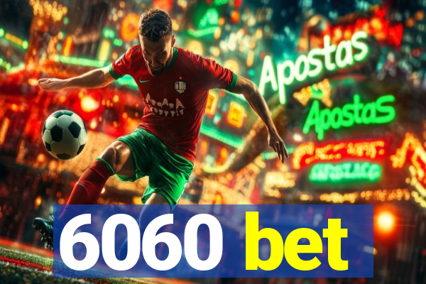 6060 bet