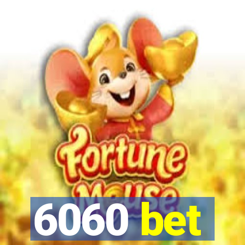 6060 bet