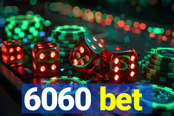 6060 bet