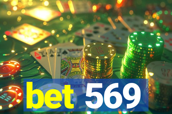 bet 569