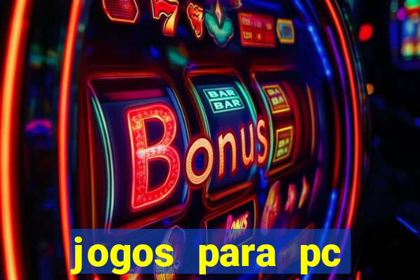 jogos para pc download gratis completo offline