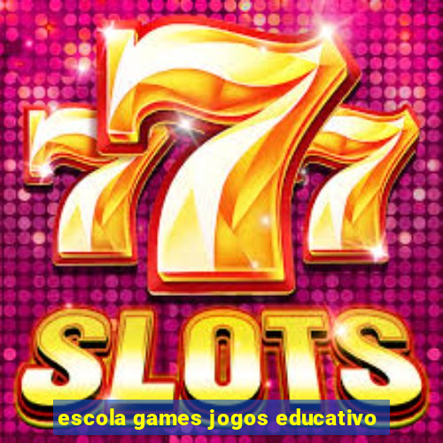 escola games jogos educativo