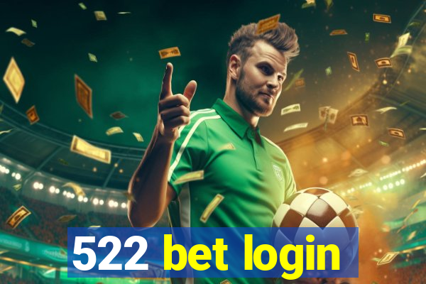 522 bet login