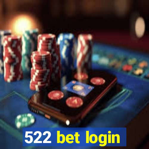 522 bet login