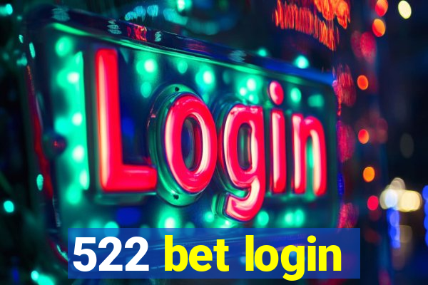 522 bet login