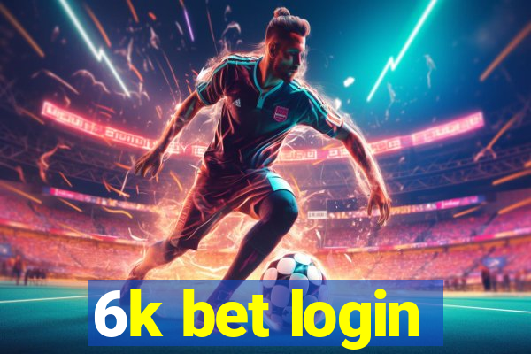 6k bet login