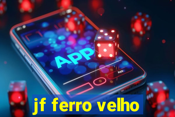 jf ferro velho