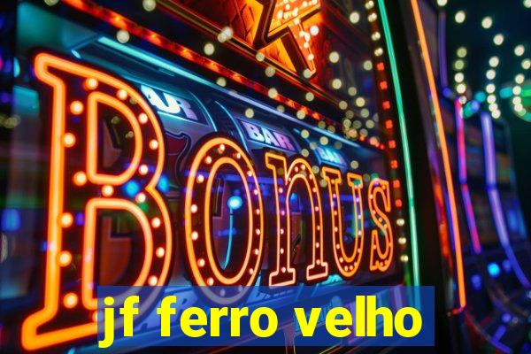 jf ferro velho