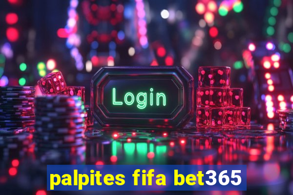 palpites fifa bet365