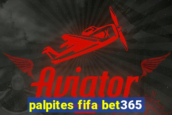 palpites fifa bet365