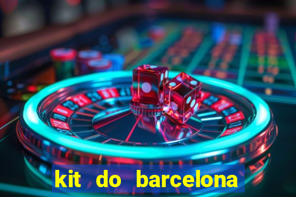 kit do barcelona dls 19