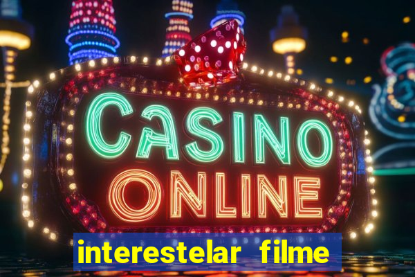 interestelar filme completo dublado telegram interestelar