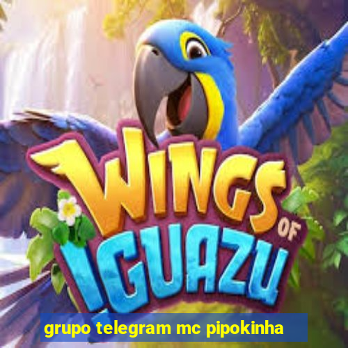 grupo telegram mc pipokinha