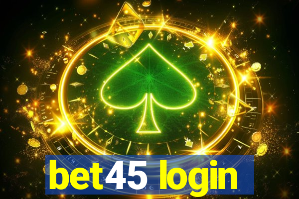 bet45 login