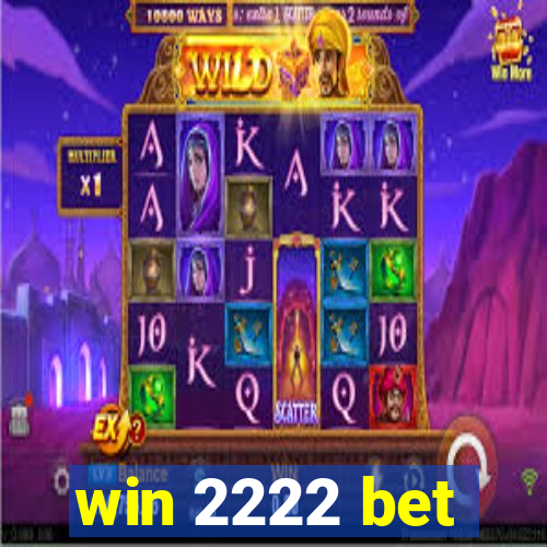 win 2222 bet