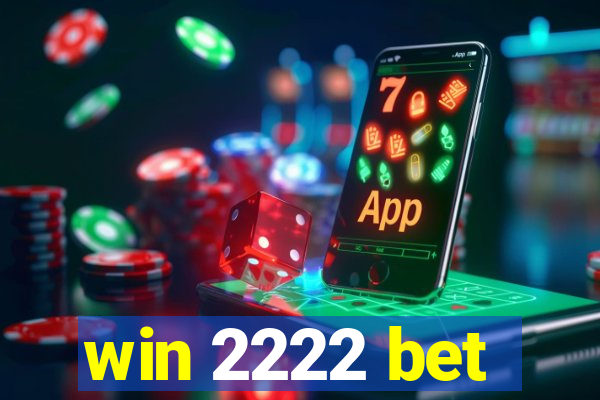 win 2222 bet