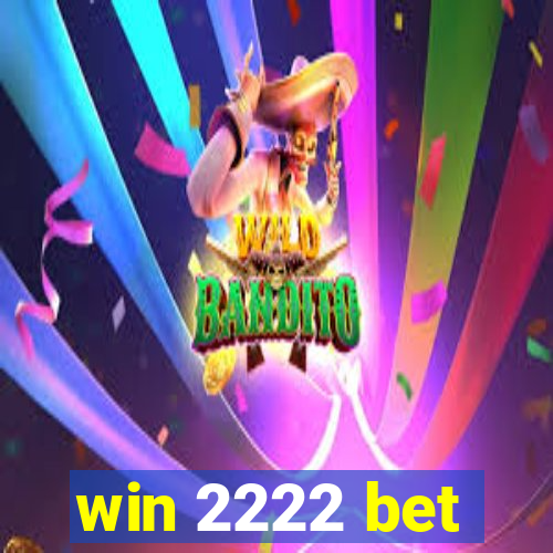 win 2222 bet