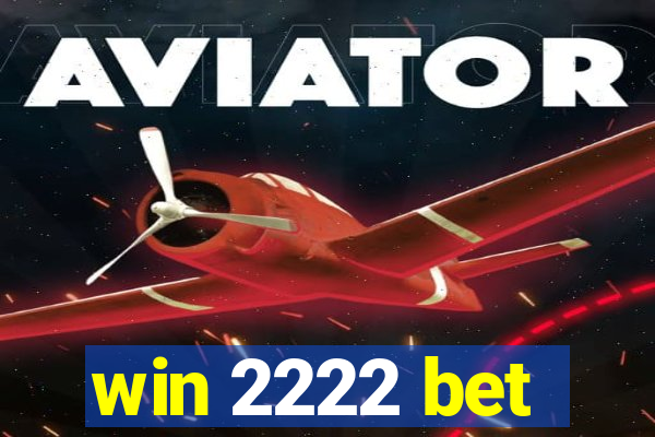 win 2222 bet