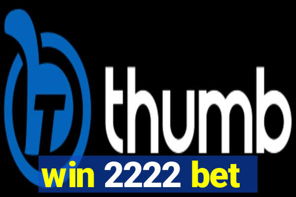 win 2222 bet