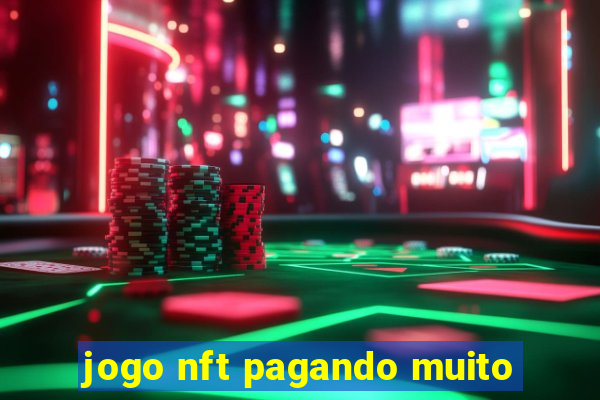 jogo nft pagando muito