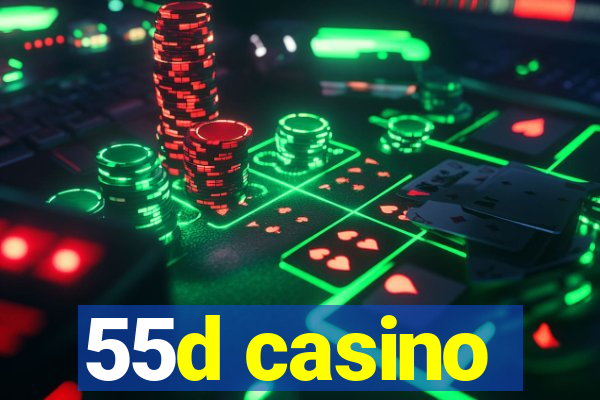 55d casino