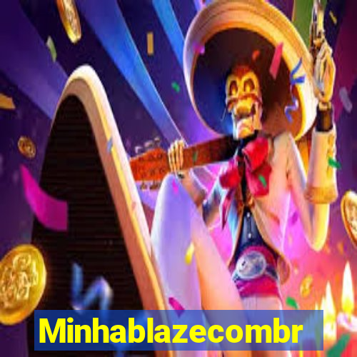 Minhablazecombr