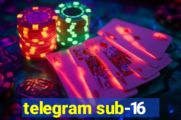 telegram sub-16