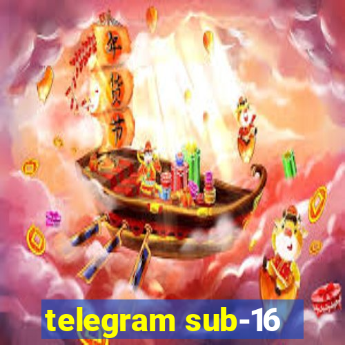 telegram sub-16