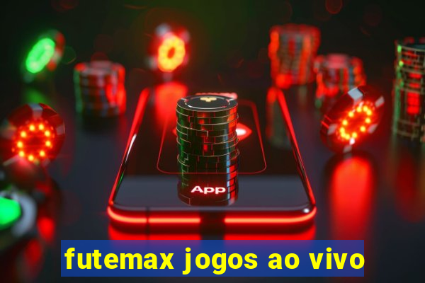 futemax jogos ao vivo