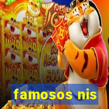 famosos nis