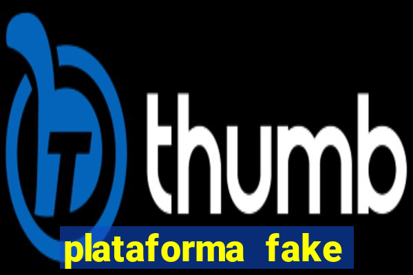 plataforma fake para jogar