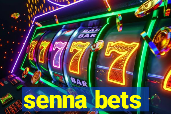 senna bets