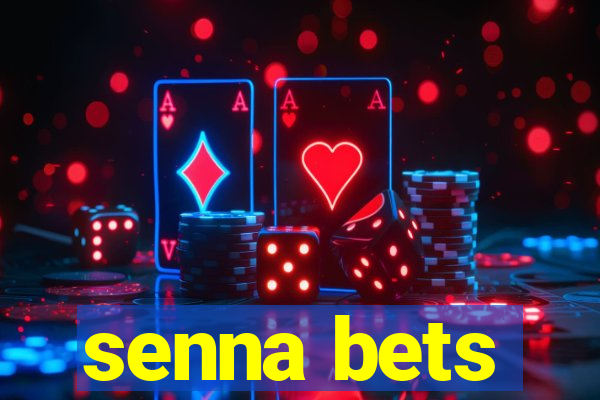 senna bets