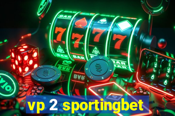 vp 2 sportingbet