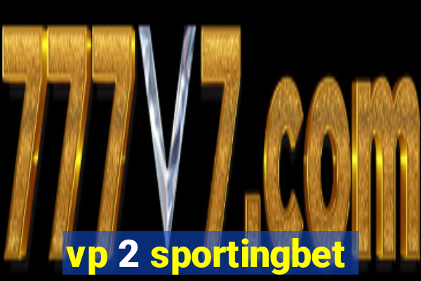 vp 2 sportingbet