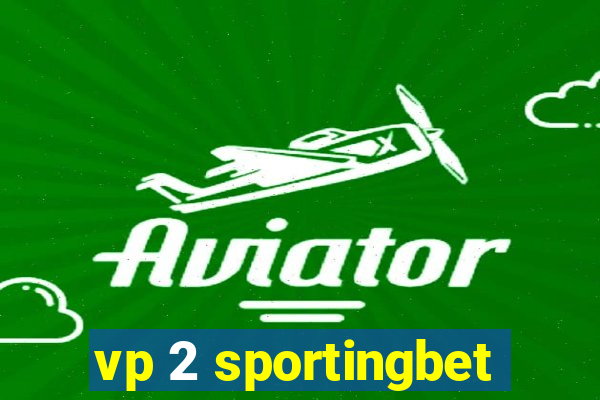 vp 2 sportingbet